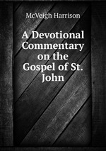 A Devotional Commentary on the Gospel of St. John
