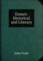 Essays: Historical and Literary