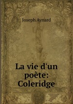 La vie d`un pote: Coleridge