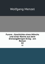 Furore : Geschichte eines Mnchs und einer Nonne aus dem Dreissigjhrigen Krieg : ein Roman. 02
