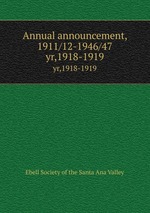 Annual announcement, 1911/12-1946/47. yr,1918-1919