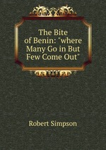 The Bite of Benin: "where Many Go in But Few Come Out"