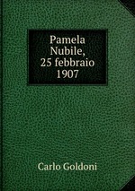 Pamela Nubile, 25 febbraio 1907