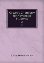 Organic Chemistry for Advanced Students. 2