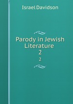 Parody in Jewish Literature .. 2