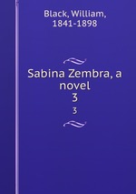 Sabina Zembra, a novel. 3