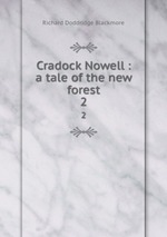 Cradock Nowell : a tale of the new forest. 2