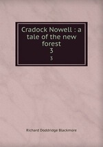Cradock Nowell : a tale of the new forest. 3
