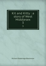 Kit and Kitty : a story of West Middlesex. 3