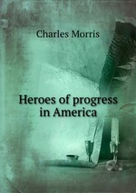 Heroes of progress in America