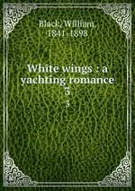 White wings : a yachting romance. 3