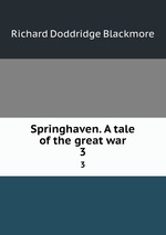 Springhaven. A tale of the great war. 3