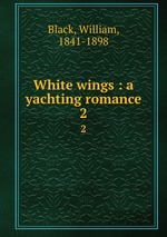 White wings : a yachting romance. 2