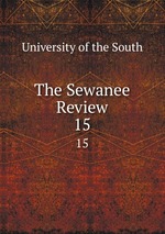 The Sewanee Review. 15