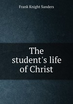 The student`s life of Christ
