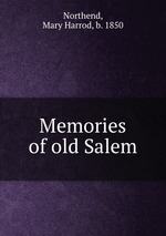 Memories of old Salem