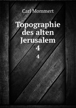 Topographie des alten Jerusalem. 4
