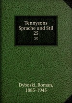 Tennysons Sprache und Stil. 25