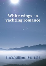White wings : a yachting romance