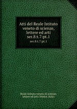 Atti del Reale Istituto veneto di scienze, lettere ed arti. ser.8:t.7:pt.1