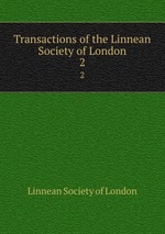 Transactions of the Linnean Society of London. 2