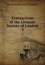 Transactions of the Linnean Society of London. 3