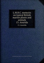 L.M.B.C. memoirs on typical British marine plants and animals. 13. Anurida