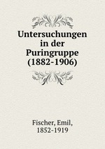 Untersuchungen in der Puringruppe (1882-1906)