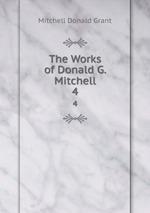 The Works of Donald G. Mitchell. 4