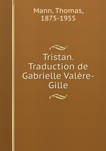 Tristan. Traduction de Gabrielle Valre-Gille