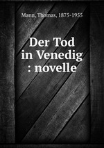 Der Tod in Venedig. Novelle