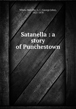 Satanella : a story of Punchestown