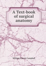 A Text-book of surgical anatomy