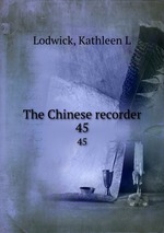 The Chinese recorder. 45