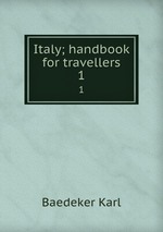 Italy; handbook for travellers. 1