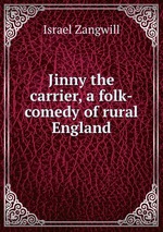Jinny the carrier, a folk-comedy of rural England