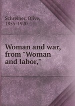 Woman and war, from "Woman and labor,"