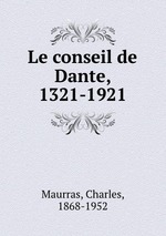 Le conseil de Dante, 1321-1921