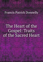 The Heart of the Gospel: Traits of the Sacred Heart