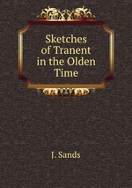 Sketches of Tranent in the Olden Time