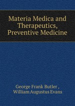 Materia Medica and Therapeutics, Preventive Medicine