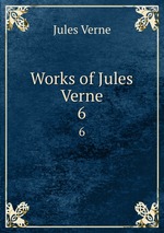 Works of Jules Verne. 6