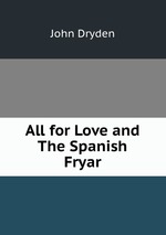 All for Love and The Spanish Fryar