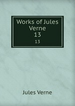 Works of Jules Verne. 13
