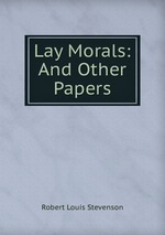 Lay Morals: And Other Papers