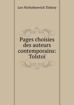 Pages choisies des auteurs contemporains: Tolsto