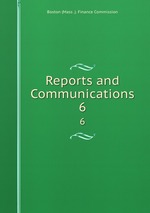 Reports and Communications. 6