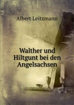 Walther und Hiltgunt bei den Angelsachsen