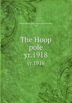 The Hoop pole. yr.1918