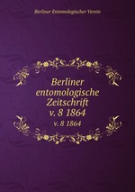 Berliner entomologische Zeitschrift. v. 8 1864